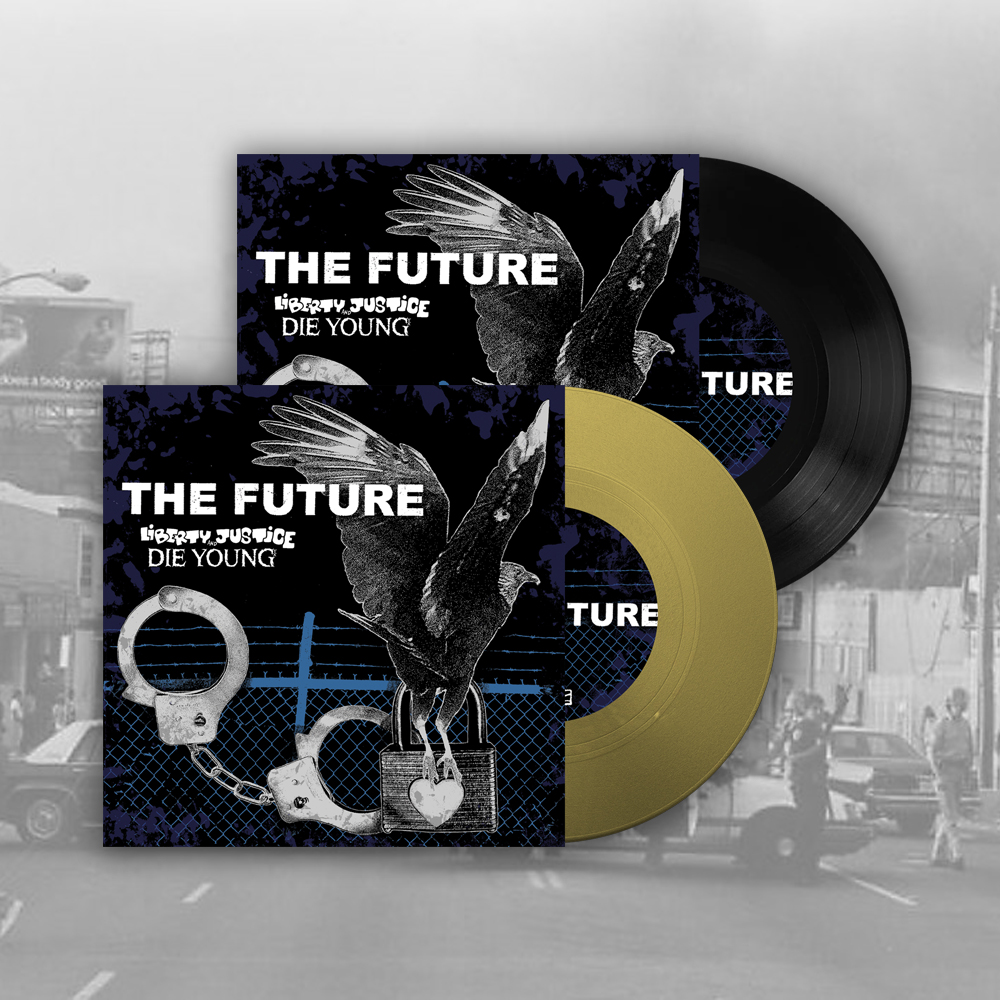 Die Young / Liberty & Justice - The Future 7"
