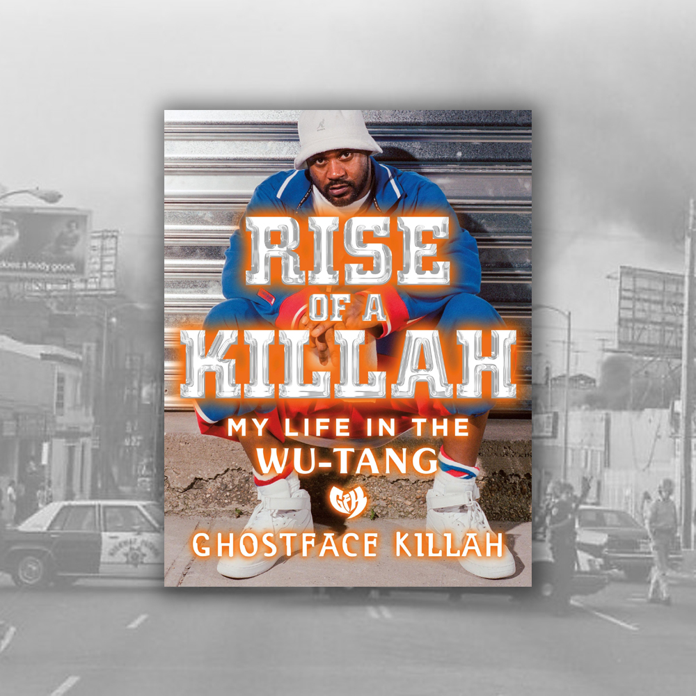 Rise of a Killah: Ghostface Killah - My Life In The Wu-Tang Clan (Buch)