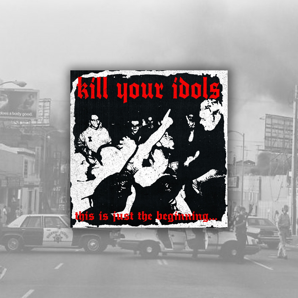 Kill Your Idols - This Is Just The Beginning... 12"